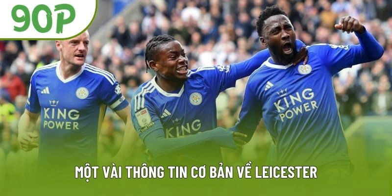Một vài thông tin cơ bản về Leicester