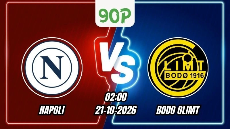 Soi Kèo Napoli vs Bodo Glimt 02h00 - 21/10/2026